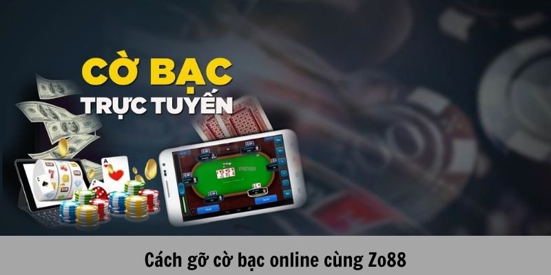 Cách gỡ cờ bạc online: ZO88 bật mí 5 bước thoát nợ hiệu quả 1 Cách gỡ cờ bạc online
